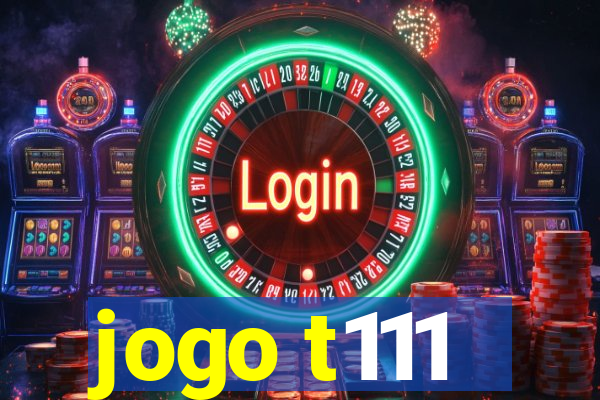jogo t111